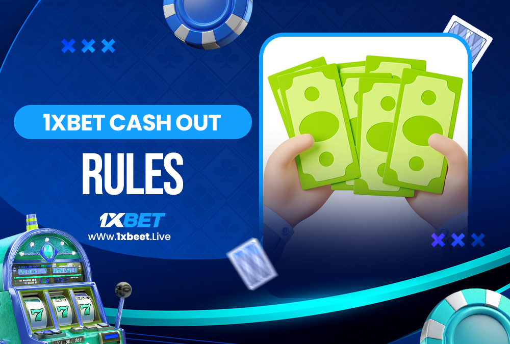 1xbet cash out rules