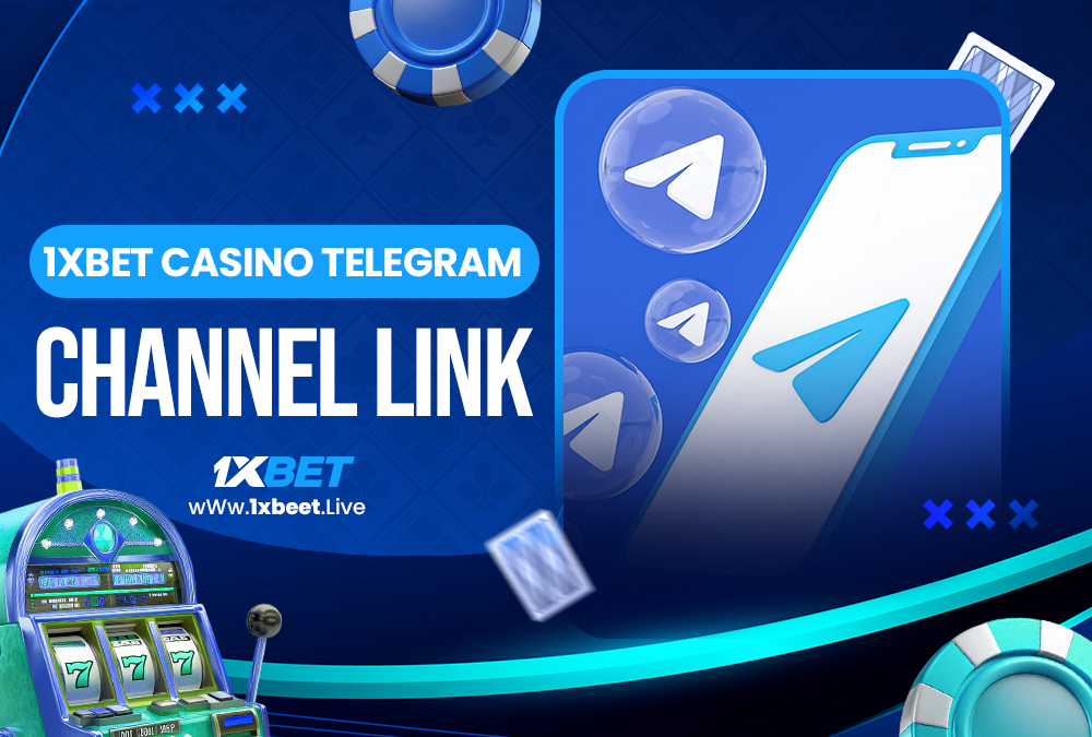 1xbet casino telegram channel link