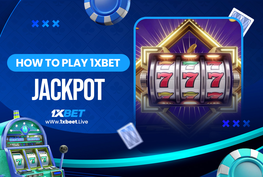 how to play 1xbet jackpot
